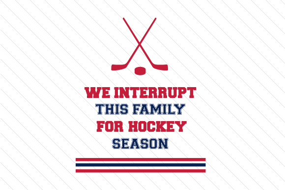We-interrupt-this-family-for-hockey-season.jpg